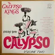 The Calypso Kings - The Calypso Kings Bring You Calypso Volume Two