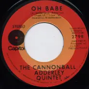 The Cannonball Adderley Quintet - Oh Babe