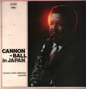 The Cannonball Adderley Quintet - Cannon-ball In Japan