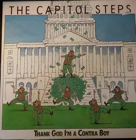 Capitol Steps - Thank God I'm a Contra Boy