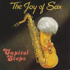 Capitol Steps - The Joy Of Sax