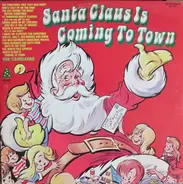 Damon King , The Caroleers And The Peter Pan Orchestra - Santa Claus Is Coming To Town