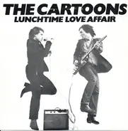 The Cartoons - Lunchtime Love Affair