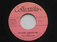 The Castelles - My Girl Awaits Me