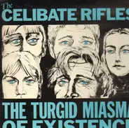 The Celibate Rifles - The Turgid Miasma of Existence