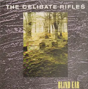 The Celibate Rifles - Blind Ear