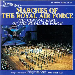 Central Band of the Royal Air Force - Marches of the Royal Air Force