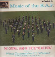 The Central Band Of The Royal Air Force - Music Of The R.A.F.
