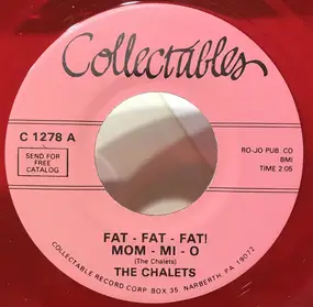 The Chalets - Fat-Fat-Fat! Mom-Mi-O / Who's-Laughing Who's-Crying