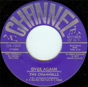 The Channels - Over Again / In My Arms To Stay