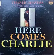The Charlie Shavers Quartet - Here Comes Charlie