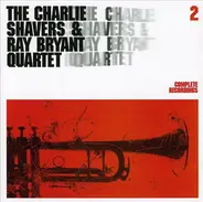 The Charlie Shavers Quartet & Ray Bryant - Complete Recordings 2