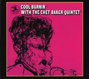 The Chet Baker Quintet - Cool Burnin' with the Chet Baker Quintet