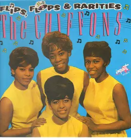 The Chiffons - Flips, Flops & Rarities