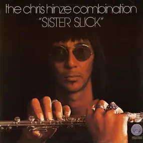 Chris Hinze Combination - Sister Slick