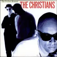 The Christians - The Perfect Moment