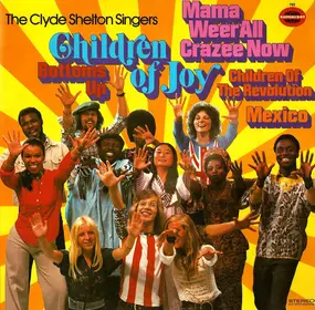 The Clyde Shelton Singers - Children Of Joy