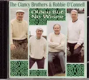 The Clancy Brothers & Robbie O'Connell - Older But Not Wiser