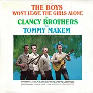 The Clancy Brothers & Tommy Makem - The Boys Won't Leave The Girls Alone
