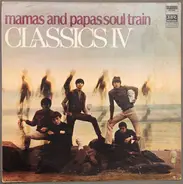 Mamas And Papas/Soul Train - The Classics IV