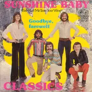 The Classics - Sunshine Baby (Baby Let Me Taste Your Wine)