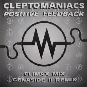 Cleptomaniacs - Positive Feedback