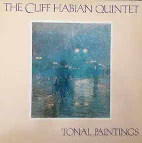 The Cliff Habian Quintet - Tonal Paintings
