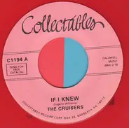 The Cruisers - If I Knew / Miss Fine
