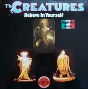 The Creatures - Believe In Yourself