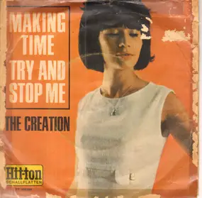 The Creation - Making Time / Try And Stop Me