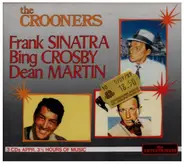 The Crooners, Frank Sinatra, Bing Crosby, Dean Martin - The Crooners