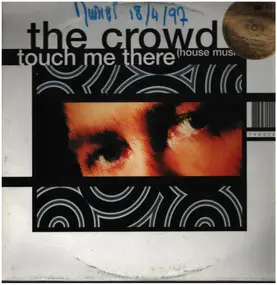 Crowd - Touch Me There