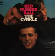 The Cyrkle - Red Rubber Ball