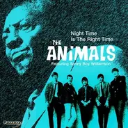 The Animals Feat. Sonny Boy Williamson - Night Time Is The Right Time