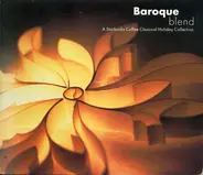 The Academy Of Ancient Music , Christopher Hogwood , New London Consort , Philip Pickett - Baroque Blend (A Starbucks Coffee Classical Holiday Collection)