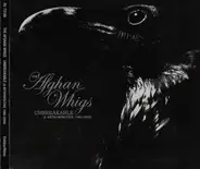 The Afghan Whigs - Unbreakable (A Retrospective 1990-2006)