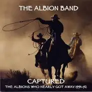 The Albion Band - Captured (The Albions Who Nearly Got Away)
