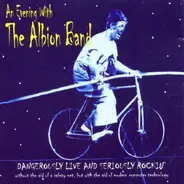 The Albion Band - An Evening With The Albion Band (Dangerously Live And Seriously Rockin')