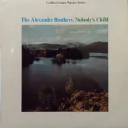 The Alexander Brothers - Nobody's Child