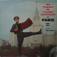 The Alexandrov Red Army Ensemble Dirigés Par Boris Alexandrov - Les Choeurs De L'Armée Soviétique A Paris 1963 - 1964