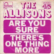 The Allisons - Are You Sure / There's One Thing More