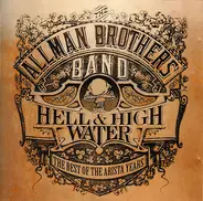 The Allman Brothers Band - Hell & High Water - The Best Of The Arista Years