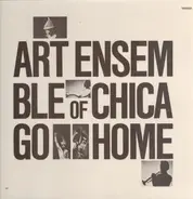 The Art Ensemble Of Chicago - Go Home