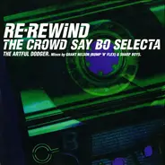 The Artful Dodger - Rewind The Crowd Say Bo Selecta
