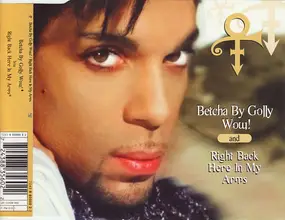 Prince - Betcha By Golly Wow! / Right Back Here In My Arms