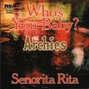 The Archies - Who's Your Baby? / Senorita Rita