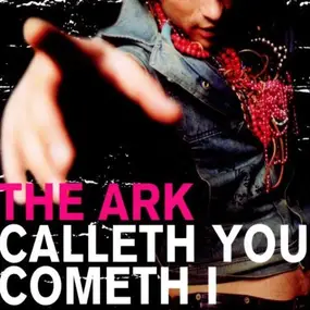 A.R.K - Calleth You Cometh I