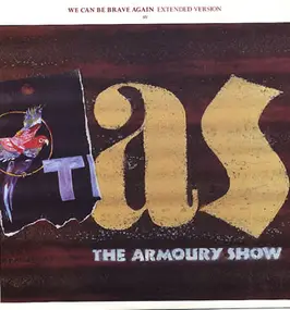 Armoury Show - We Can Be Brave Again