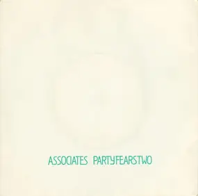 Associates - Party Fears Two