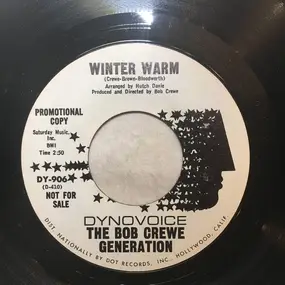 Bob Crewe Generation - Winter Warm / The Song From Moulin Rouge